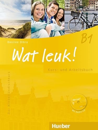 Wat leuk! B1: Der Niederländischkurs / Kurs- und Arbeitsbuch mit 2 Audio-CDs (Wat leuk! aktuell) von Hueber Verlag GmbH